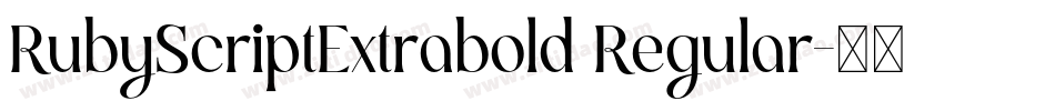 RubyScriptExtrabold Regular字体转换